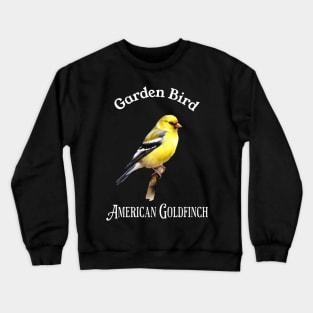 Garden Bird American Goldfinch Crewneck Sweatshirt